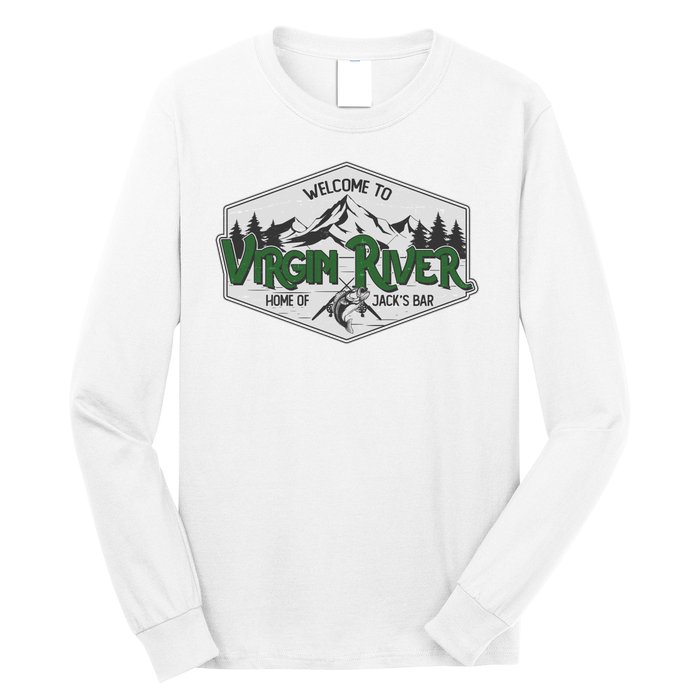 Welcome To Virgin River Home Of Jack's Bar Long Sleeve Shirt