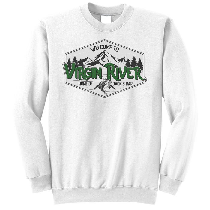 Welcome To Virgin River Home Of Jack's Bar Sweatshirt