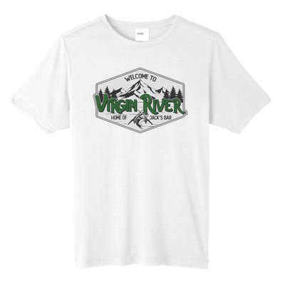 Welcome To Virgin River Home Of Jack's Bar Tall Fusion ChromaSoft Performance T-Shirt