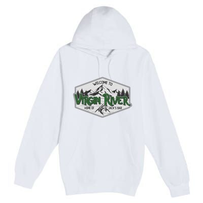 Welcome To Virgin River Home Of Jack's Bar Premium Pullover Hoodie