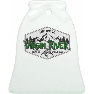 Welcome To Virgin River Home Of Jack's Bar Ceramic Bell Ornament