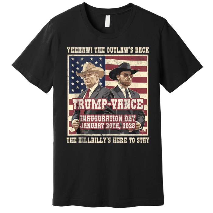 Winner Trump Vance 2024 Outlaw Hillbily Inauguration Premium T-Shirt