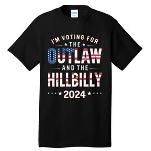 Women Trump Vance 2024 Im Voting For The Outlaw And The Hillbilly Gift Tall T-Shirt