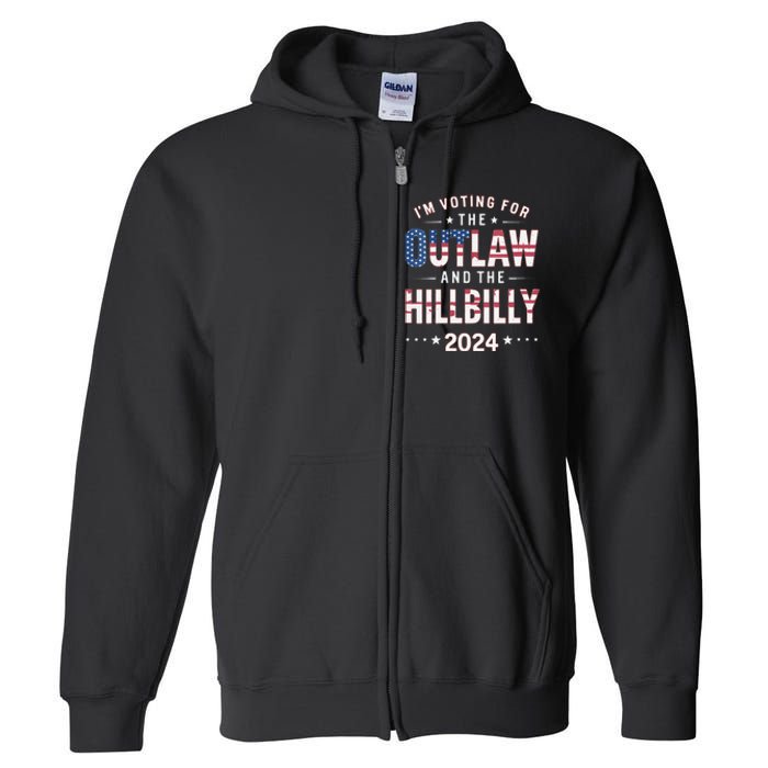 Women Trump Vance 2024 Im Voting For The Outlaw And The Hillbilly Gift Full Zip Hoodie