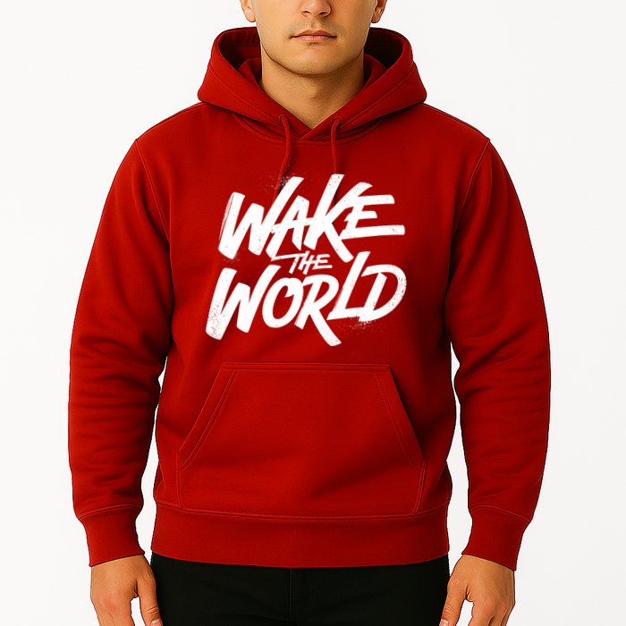 Wake The World Hoodie