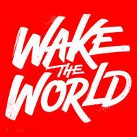 Wake The World T-Shirt