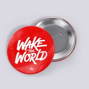 Wake The World Button