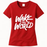 Wake The World Womens T-Shirt