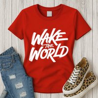Wake The World Womens T-Shirt