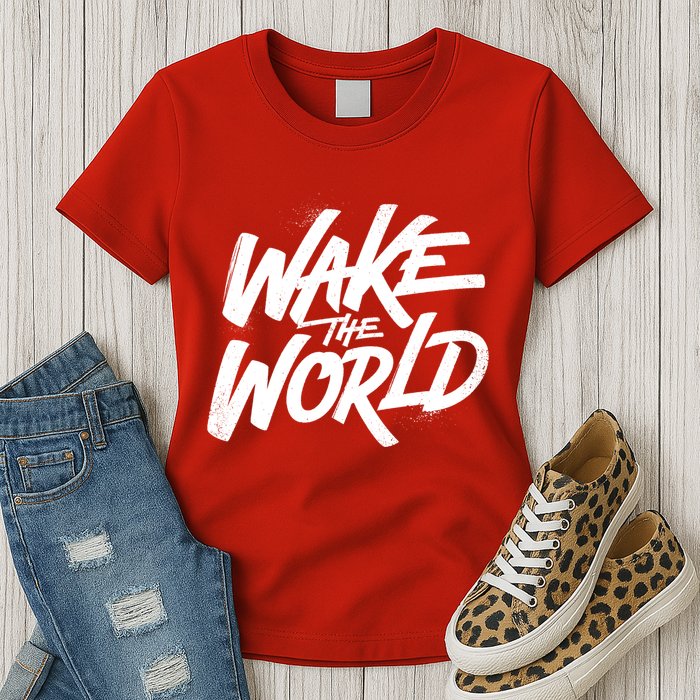 Wake The World Womens T-Shirt