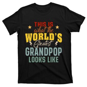 What The Worlds Greatest Grandpop Looks Like Fathers Day T-Shirt