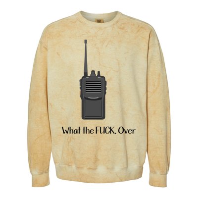 Walkie Talkie What The Fuck Over Colorblast Crewneck Sweatshirt