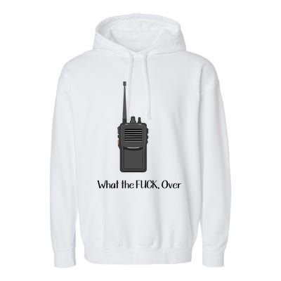 Walkie Talkie What The Fuck Over Garment-Dyed Fleece Hoodie