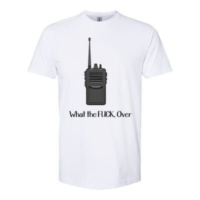 Walkie Talkie What The Fuck Over Softstyle CVC T-Shirt