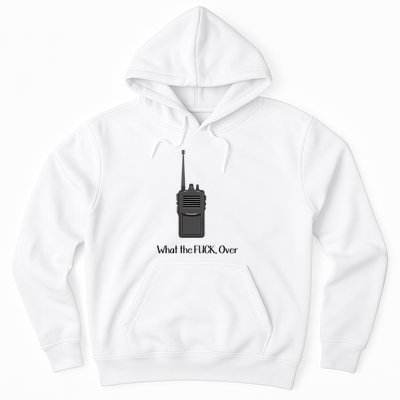 Walkie Talkie What The Fuck Over Hoodie