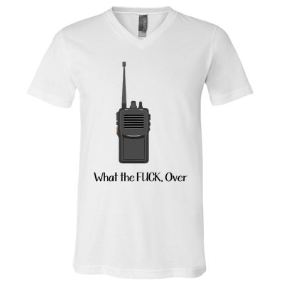 Walkie Talkie What The Fuck Over V-Neck T-Shirt