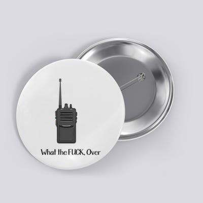Walkie Talkie What The Fuck Over Button