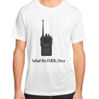 Walkie Talkie What The Fuck Over Adult ChromaSoft Performance T-Shirt