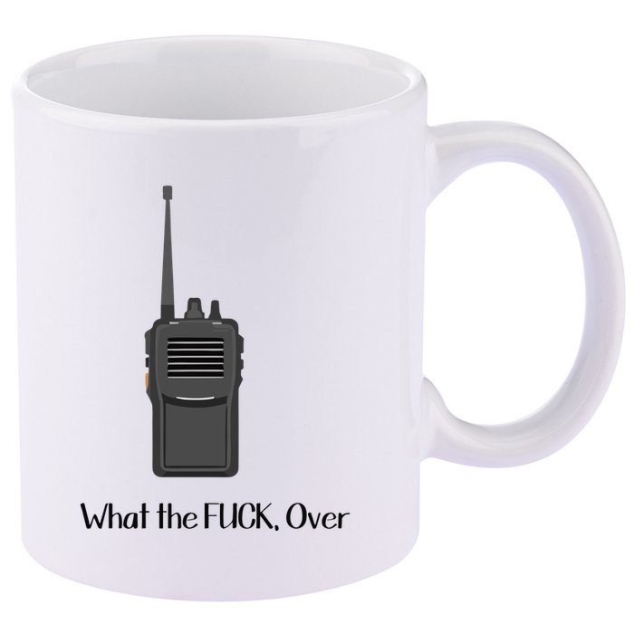Walkie Talkie What The Fuck Over 11oz C Handle Ceramic Mug