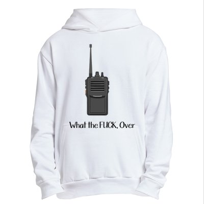 Walkie Talkie What The Fuck Over Urban Pullover Hoodie