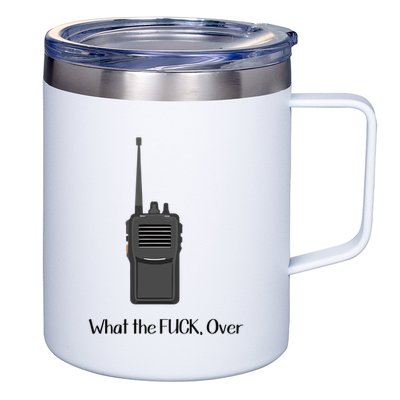 Walkie Talkie What The Fuck Over 12oz Stainless Steel Coffee Mug