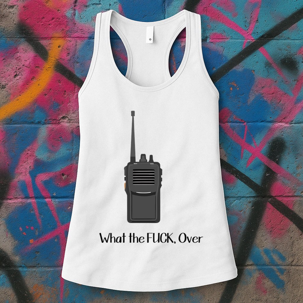 Walkie Talkie What The Fuck Over Womens Tank Top