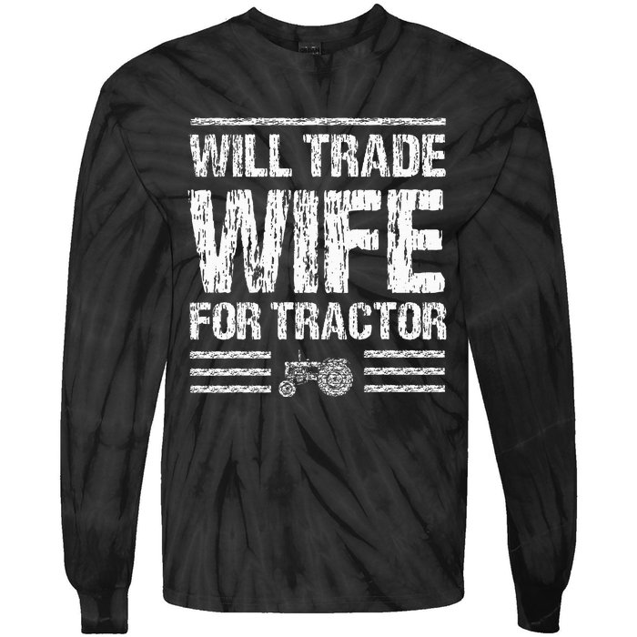 Will Trade Wife For Tractor Funny Farmer Farming Gag Outfit Tie-Dye Long Sleeve Shirt