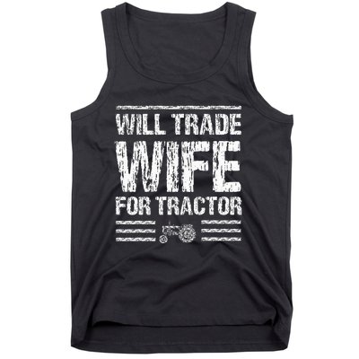 Will Trade Wife For Tractor Funny Farmer Farming Gag Outfit Tank Top