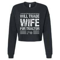 Will Trade Wife For Tractor Funny Farmer Farming Gag Outfit Cropped Pullover Crew