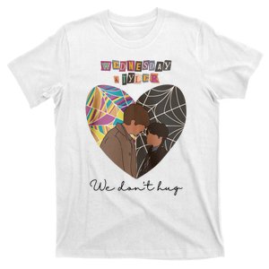 Wednesday & Tyler We Don't Hug For Lover Valentine's Day T-Shirt