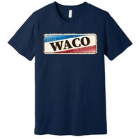 Waco Texas Premium T-Shirt