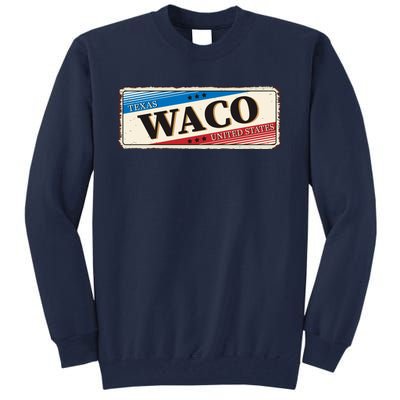 Waco Texas Tall Sweatshirt