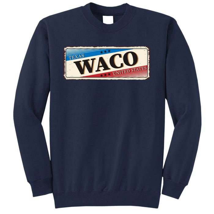 Waco Texas Tall Sweatshirt