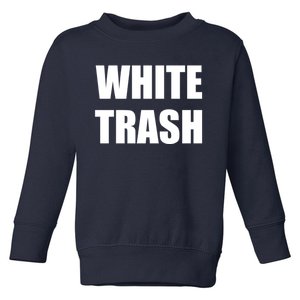 White Trash Toddler Sweatshirt