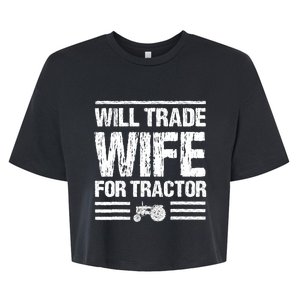 Will Trade Wife For Tractor Funny Farmer Farming Gag Outfit Bella+Canvas Jersey Crop Tee