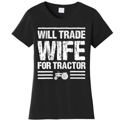 Will Trade Wife For Tractor Funny Farmer Farming Gag Outfit Women's T-Shirt