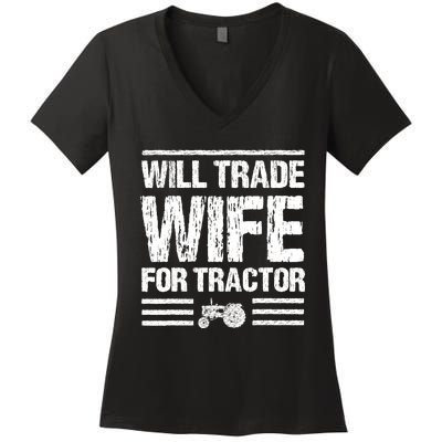 Will Trade Wife For Tractor Funny Farmer Farming Gag Outfit Women's V-Neck T-Shirt