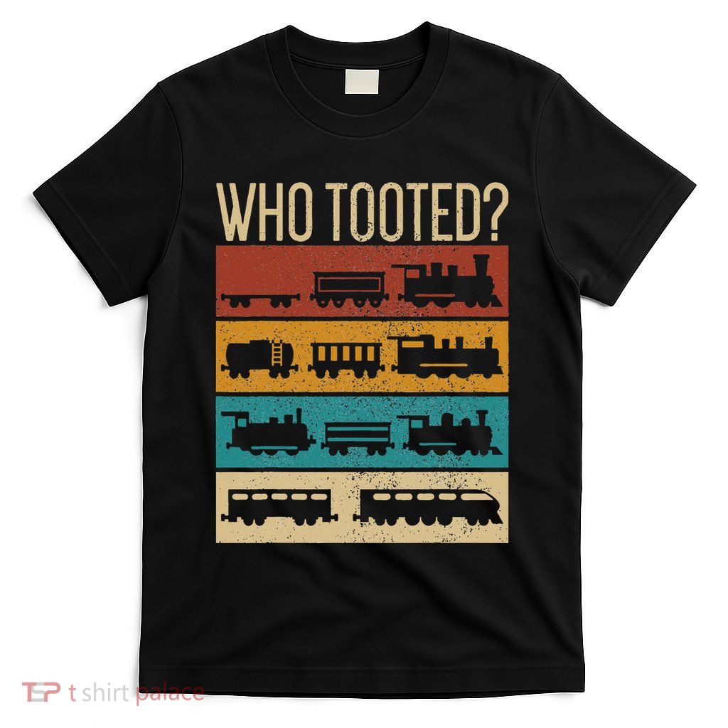 Who Tooted Wagon Train Lover Model Railroad Conductor T-Shirt