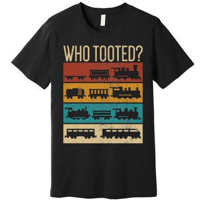 Who Tooted Wagon Train Lover Model Railroad Conductor Premium T-Shirt