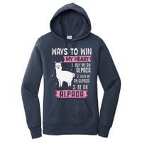 Ways To Win My Heart Be An Alpaca - I Love Alpacas Funny Women's Pullover Hoodie