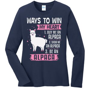 Ways To Win My Heart Be An Alpaca - I Love Alpacas Funny Ladies Long Sleeve Shirt