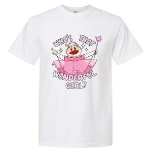 WhoS That Wonderful Girl Nanalanmemeprincess Valentines Garment-Dyed Heavyweight T-Shirt