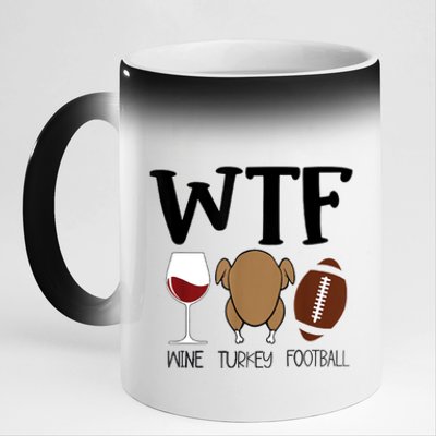 Wtf Thanksgiving Wine Turkey Football Season Cute Gift 11oz Black Color Changing Mug