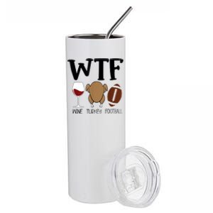 Wtf Thanksgiving Wine Turkey Football Season Cute Gift Stainless Steel Tumbler