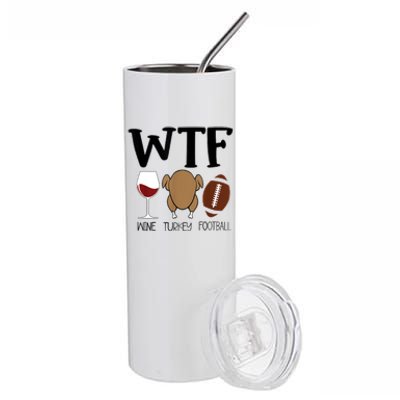 Wtf Thanksgiving Wine Turkey Football Season Cute Gift Stainless Steel Tumbler