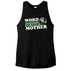 Word To Your Mother Earth Retro Save Planet Everyday Green Ladies PosiCharge Tri-Blend Wicking Tank