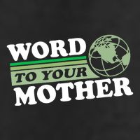 Word To Your Mother Earth Retro Save Planet Everyday Green Cool Comfort Performance Bucket Hat