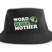 Word To Your Mother Earth Retro Save Planet Everyday Green Sustainable Bucket Hat