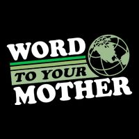 Word To Your Mother Earth Retro Save Planet Everyday Green Sustainable Bucket Hat