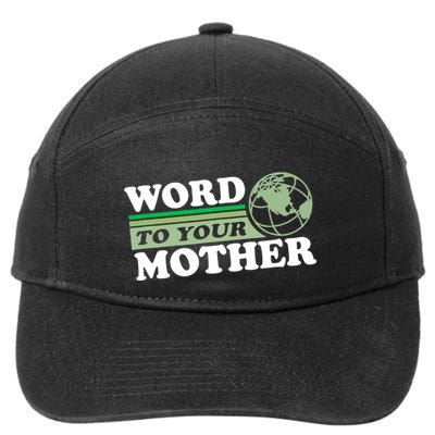 Word To Your Mother Earth Retro Save Planet Everyday Green 7-Panel Snapback Hat